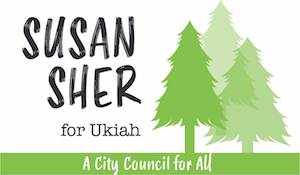 Susan Sher  for Ukiah City Council